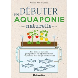 DÉBUTER en AQUAPONIE naturelle